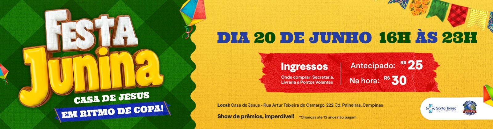 Festa Junina Casa de Jesus dia 20 de junho de 2026, das 16h �s 23h